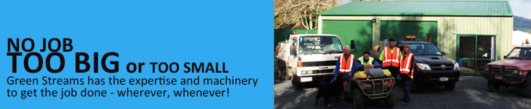 Green Streams has the machinery to get the job done Green Streams has the machinery to get the job done
